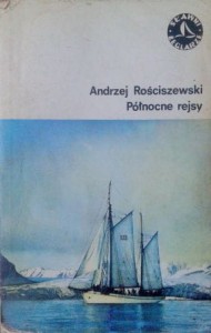 Andrzej Rościszewski, Północne rejsy