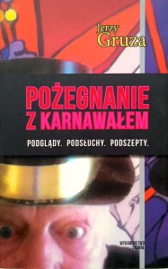 Jerzy Gruza, Pożegnanie z karnawałem