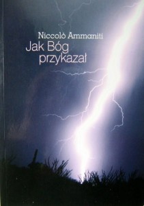 Niccolo Ammaniti, Jak Bóg przykazał