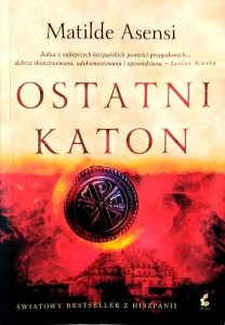 Matilde Asensi, Ostatni Katon