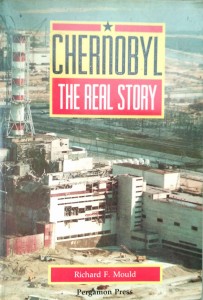 Richard F. Mould, Chernobyl The Real Story