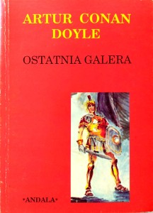 Artur Conan Doyle, Ostatnia Galera