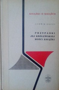 Ludwik Gocel, Przypadki jej królewskiej mości książki