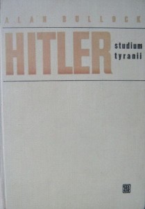 Alan Bullock, Hitler Studium tyranii
