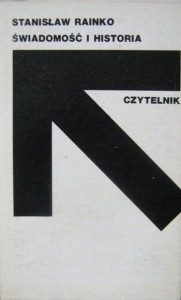 Stanisław Rainko, Świadomość i historia