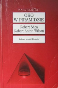 Robert Shea Robert Anton Wilson, Oko w piramidzie