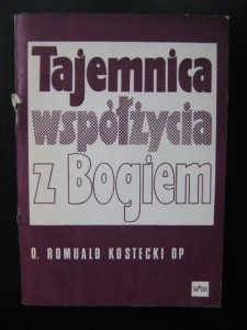Romuald Kostecki, Tajemnica współżycia z Bogiem