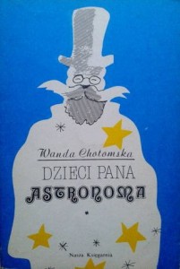 Wanda Chotomska, Dzieci pana astronoma wyd.NK