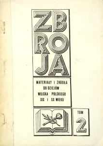 Zbroja Materiały i źródła do dziejów Wojska Polskiego XIX i XX wieku