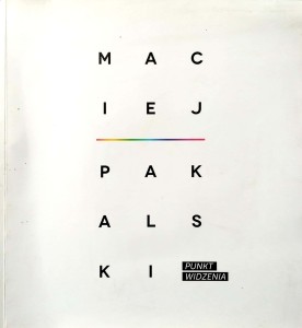 Maciej Pakalski, Punkt widzenia