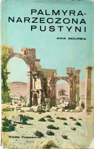 Anna Sadurska, Palmyra narzeczona pustyni