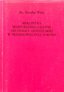 Anzelm Weiss, Biskupstwa bezpośrednio zależne od Stolicy Apostolskiej w średniowiecznej Europie
