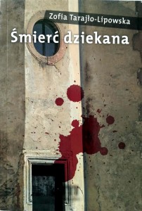 Zofia Tarajło- Lipowska, Śmierć dziekana