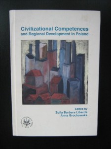 red. Zofia Barbara Liberda Anna Grochowska, Civilizational Competences and Regional Development in Poland