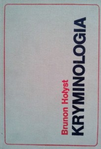 Brunon Hołyst, Kryminologia