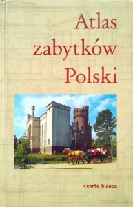 red. Tomasz Kaliński, Atlas zabytków Polski