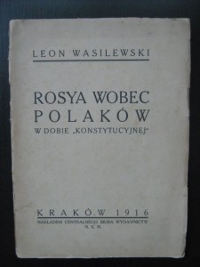Leon Wasilewski, Rosya wobec Polaków w dobie konstytucyjnej