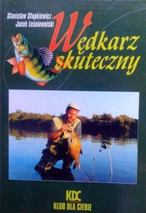 Stanisław Stupkiewicz Jacek Leśniowolski, Wędkarz skuteczny