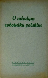 O młodym robotniku polskim wyd. Ostoja