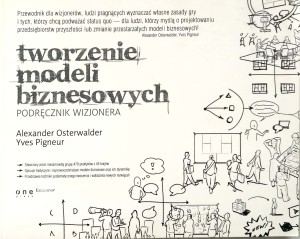 Osterwalder Pigneur, Tworzenie modeli biznesowych
