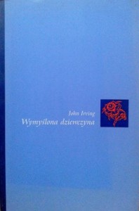 John Irving, Wymyślona dziewczyna