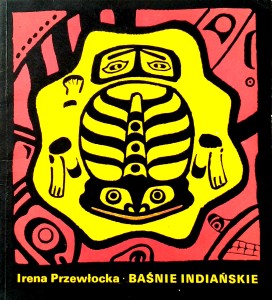 Irena Przewłocka, Baśnie indiańskie