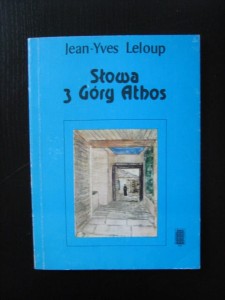 Jean- Yves Leloup, Słowa z góry Athos