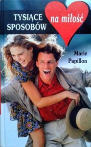 Marie Papillon, Tysiące sposobów na miłość