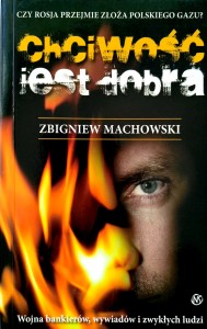 Zbigniew Machowski, Chciwość jest dobra