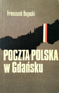 Franciszek Bogacki, Poczta Polska w Gdańsku