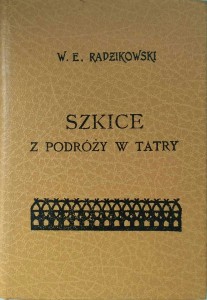 Walery Eljasz Radzikowski, Szkice z podróży w Tatry