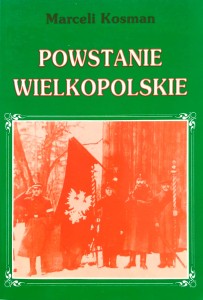 Marceli Kosman, Powstanie WIelkopolskie
