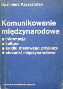 Kazimierz Krzysztofek, Komunikowanie międzynarodowe