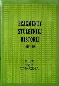 Fragmenty stuletniej historii 1899- 1999