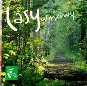 Justyna Nowakowska Katarzyna Żak, Lasy Warszawy