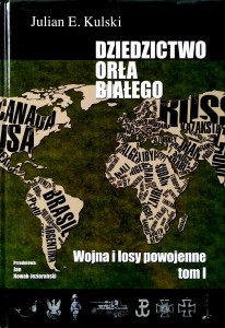 Julian Kulski, Dziedzictwo Orła Białego tom 1