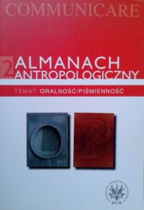 Almanach Antropologiczny, Oralność Piśmienność