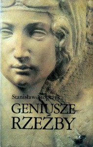 Stanisław Stopczyk, Geniusze rzeźby