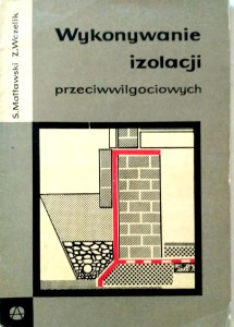 Matławski Wczelik, Wykonywanie izolacji przeciwwilgociowych