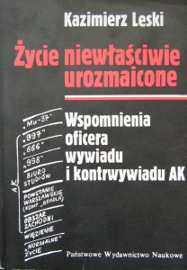 Kazimierz Leski, Życie niewłaściwie urozmaicone