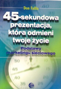 Don Failla, 45- sekundowa prezentacja, która odmieni twoje życie