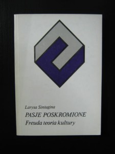 Larysa Siniugina, Pasje poskromione Freuda teoria kultury