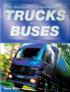Denis Miller, The Illustrated Encyclopedia of Trucks and Buses