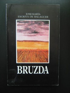Josemaria Escriva de Balaguer, Bruzda