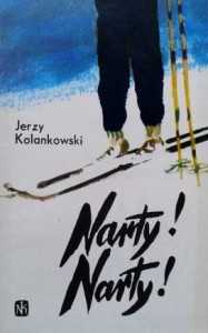 Jerzy Kolankowski, Narty! Narty!