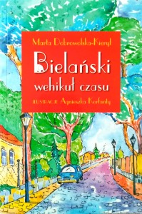 Marta Dobrowolska- Kierył, Bielański wehikuł czasu