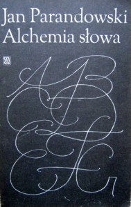 Jan Parandowski, Alchemia słowa