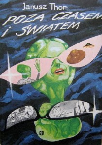 Janusz Thor, Poza czasem i światem