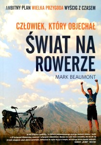 Mark Beaumont, Człowiek, który objechał świat na rowerze