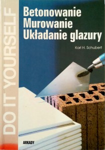 Schubert, Betonowanie Murowanie Układanie glazury